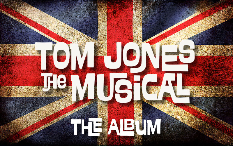 Tom Jones The Musical
